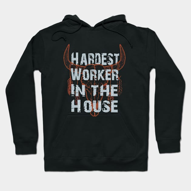 hardest worker in the house Hoodie by mohamed705